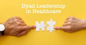 dyad leadership in healthcare