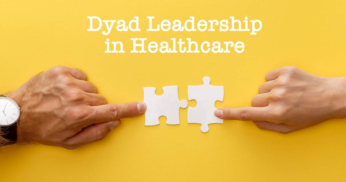 dyad leadership in healthcare
